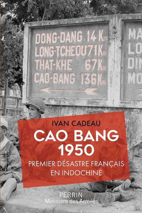 Cao Bang, 1950 : premier désastre français en Indochine