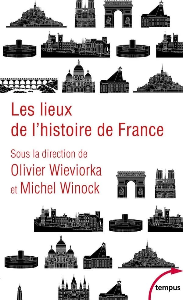 Les lieux de l'histoire de France (Éd. revue) sous la direction de Olivier Wieviorka et Michel Winock
