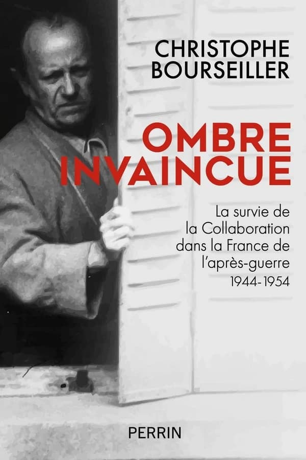 Ombre invaincue : la survie de la collaboration dans la France de l'après-guerre, 1944-1954