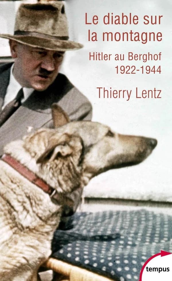 Le diable sur la montagne : Hitler au Berghof, 1922-1944 : excursion historique