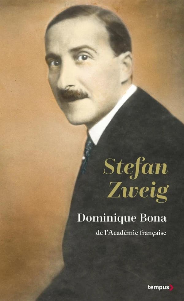 Stefan Zweig : l'ami blessé (Éd. revue et augmentée) Dominique Bona,...