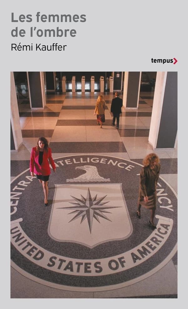Les femmes de l'ombre : l'histoire occultée des espionnes (Éd. revue) Rémi Kauffer