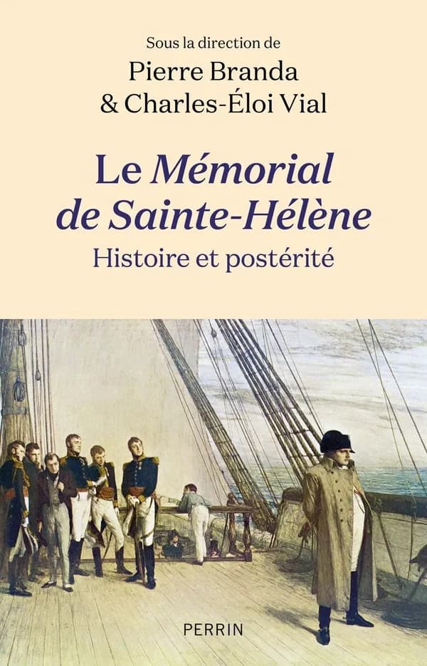Le "Mémorial de Sainte-Hélène" : histoire et postérité : [actes du colloque, Paris, Institut de France, 15 et 16 novembre 2023]