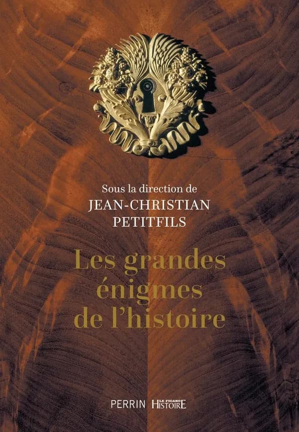 Les grandes énigmes de l'histoire (Nouvelle éd.) sous la direction de Jean-Christian Petitfils