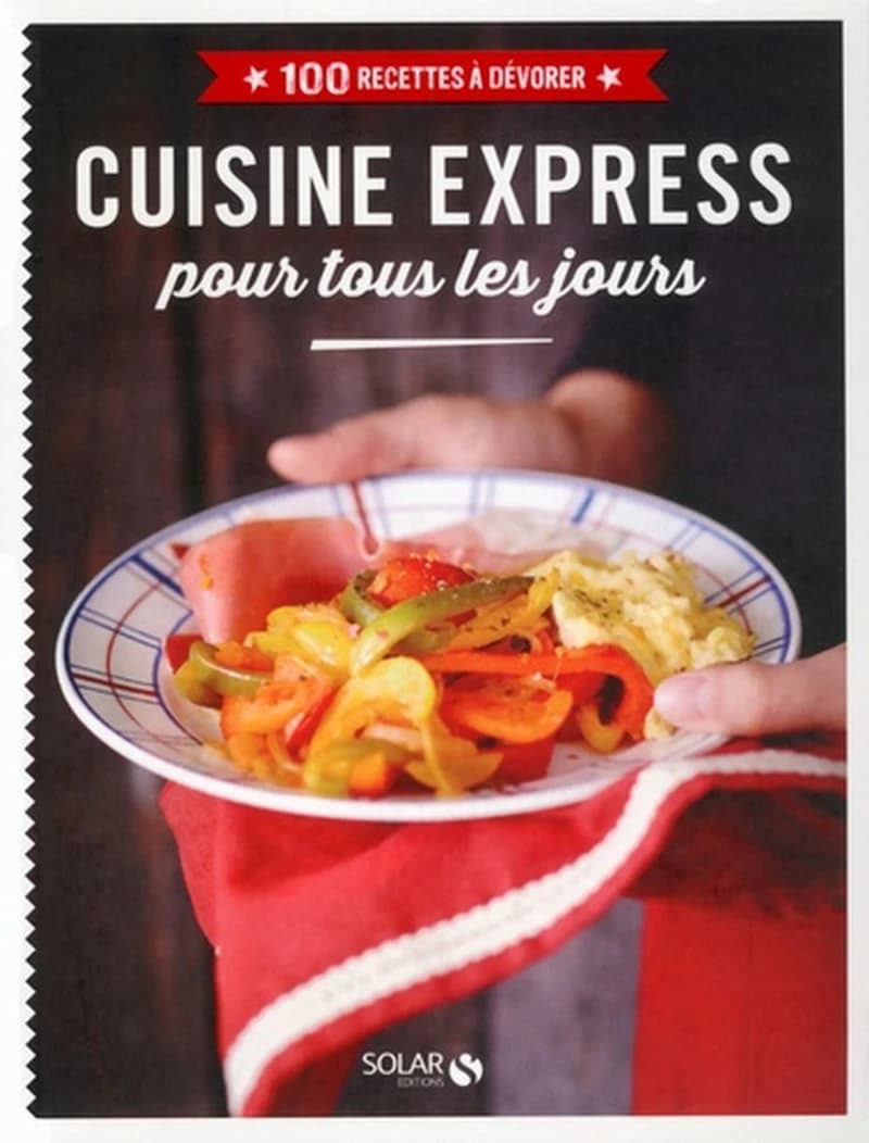 Cuisine express : pour tous les jours