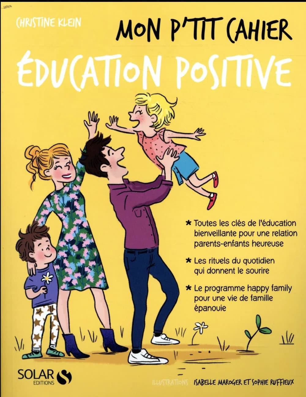 Mon p'tit cahier éducation positive : 4-8 ans