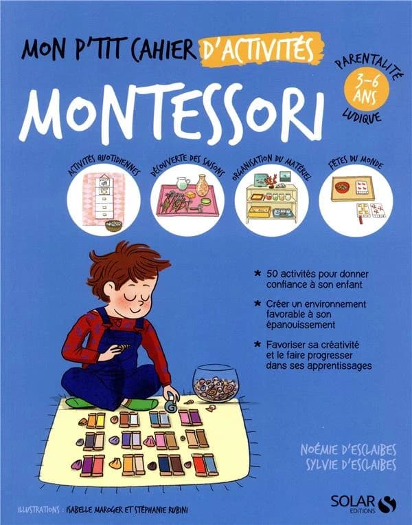 Mon p'tit cahier d'activités Montessori : 3-6 ans