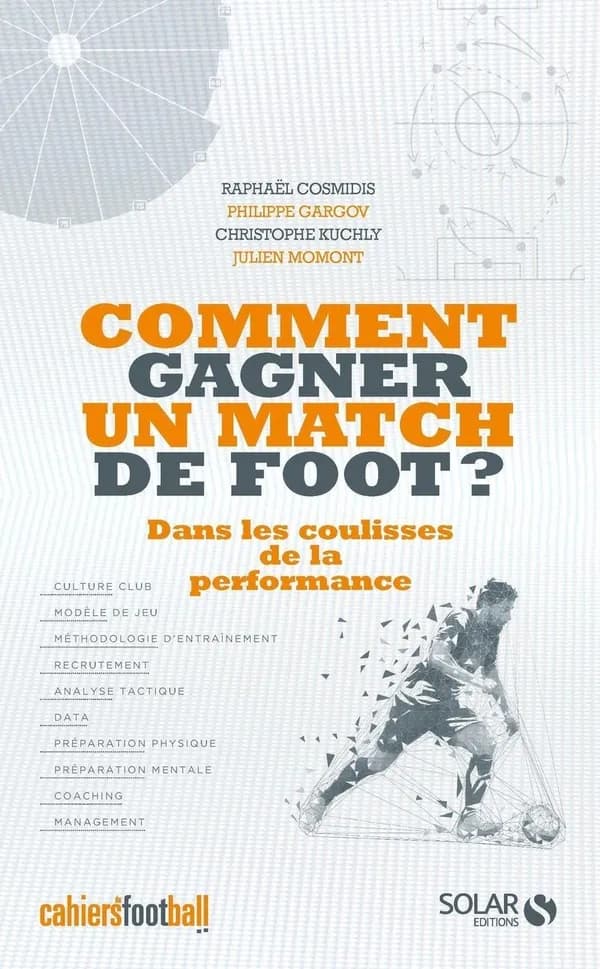 Comment gagner un match de foot ? : les secrets de la performance