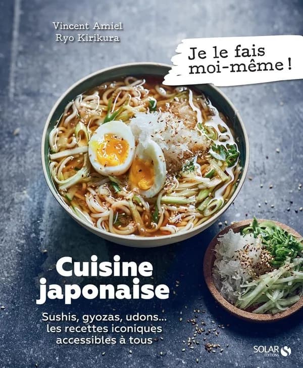 Cuisine japonaise : sushis, gyozas, udons : les recettes iconiques accessibles à tous