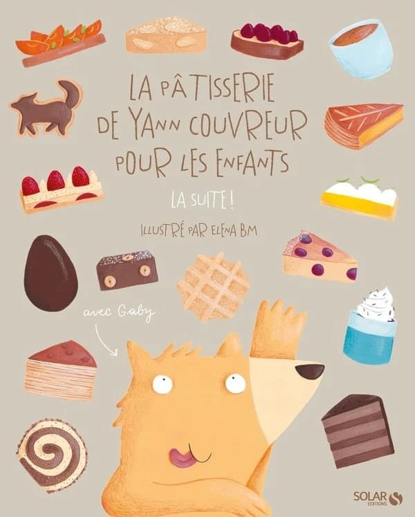 La pâtisserie de Yann Couvreur pour les enfants. La suite !