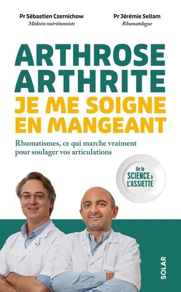 Arthrose, arthrite : je me soigne en mangeant