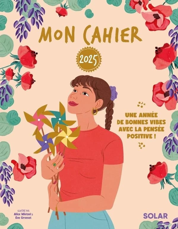 Mon cahier : Une année de bonnes vibes avec la pensée positive ! (édition 2025)