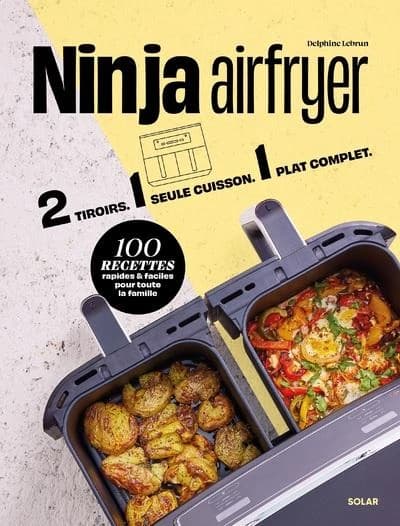 Ninja Airfryer : 2 tiroirs - 1 seule cuisson - 1 plat complet
