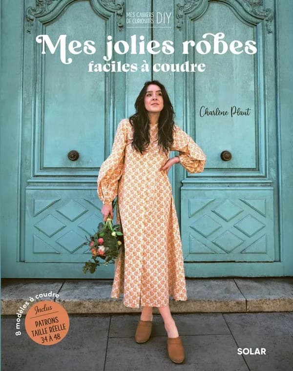 Mes jolies robes : faciles à coudre