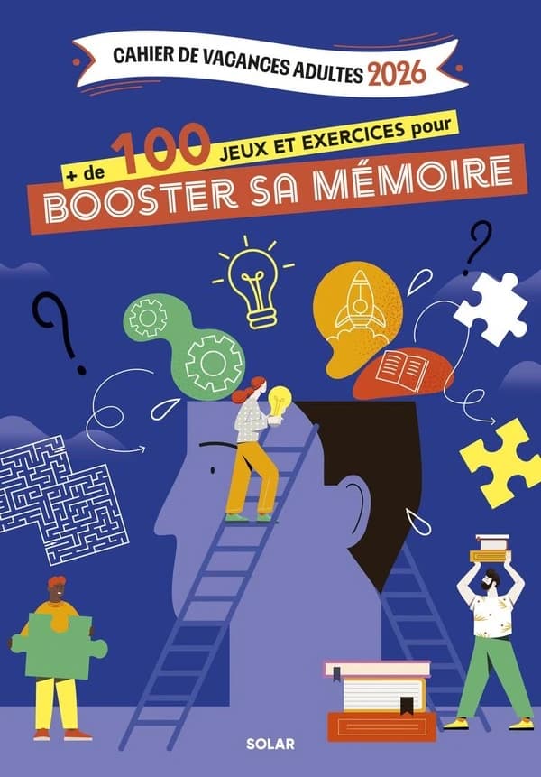 Cahier de vacances adultes 2026 : + de 100 jeux et exercices pour booster sa mémoire