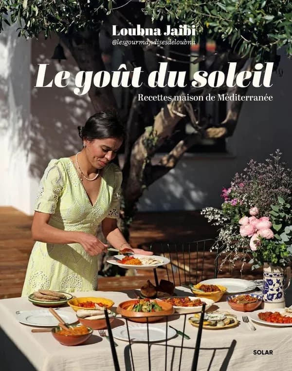 Le goût du soleil : recettes maison de Méditerranée