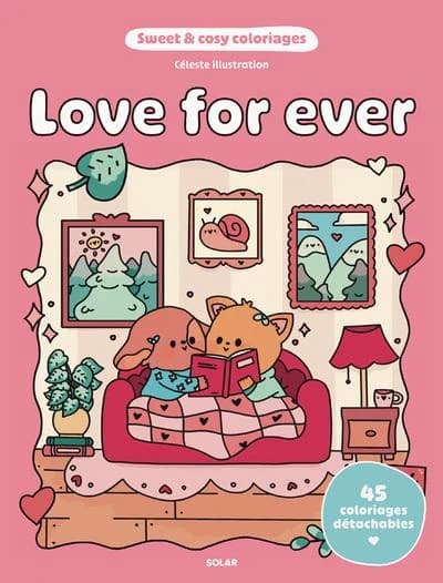 Sweet & cosy coloriages : Love for ever