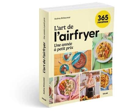 L'art de l'Airfryer : une année à petit prix