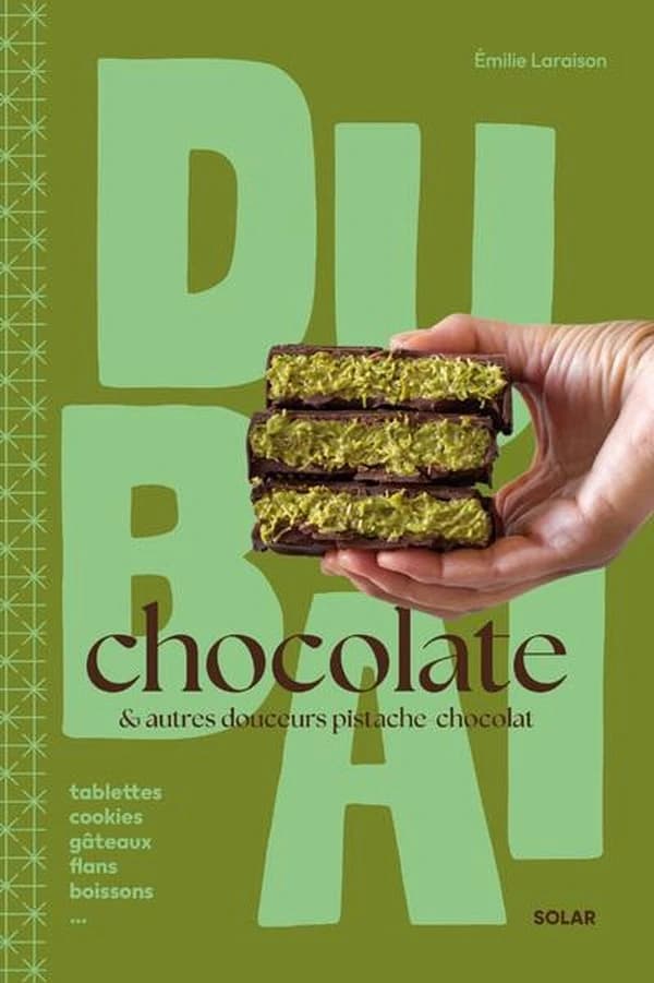 Dubaï chocolate : & autres douceurs pistache-chocolat