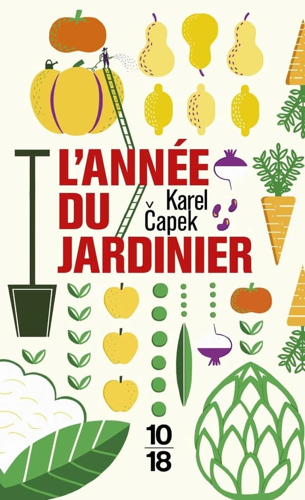 L'année du jardinier (Nouvelle éd.) Karel Čapek ; traduit du tchèque par Joseph Gagnaire ; illustrations de Joseph Čapek