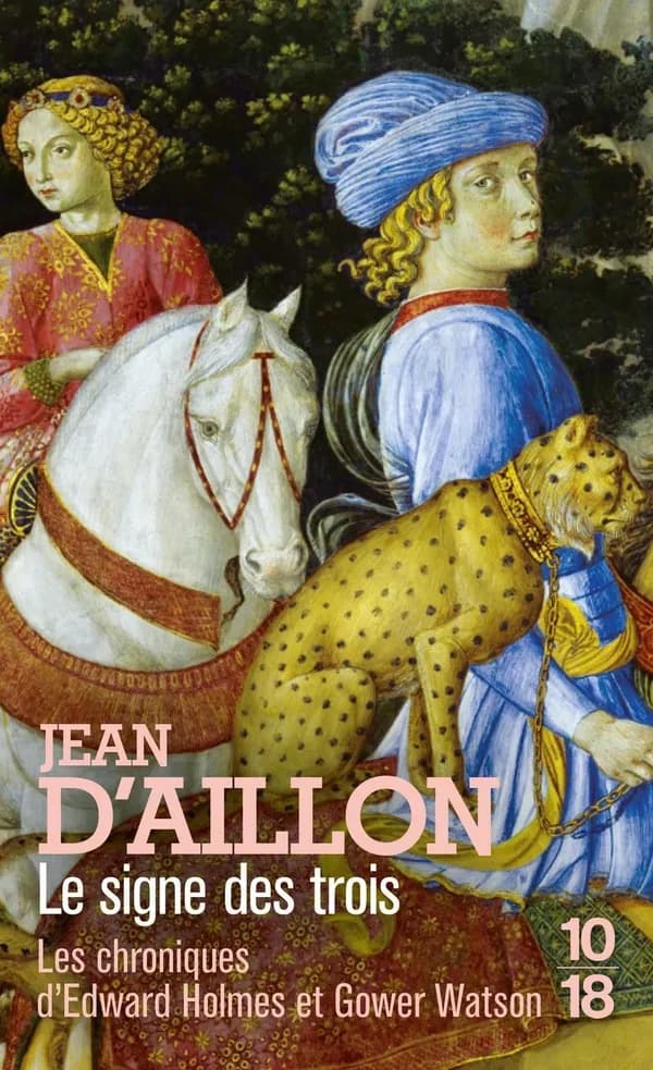 Le signe des trois : les chroniques d'Edward Holmes sous la régence du duc de Bedford et durant la cruelle et sanglante guerre entre les Armagnacs et les Bourguignons : inédit