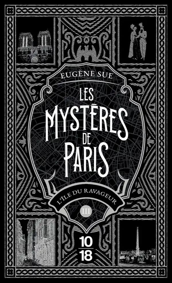Les mystères de Paris. Tome 3, L'île du ravageur