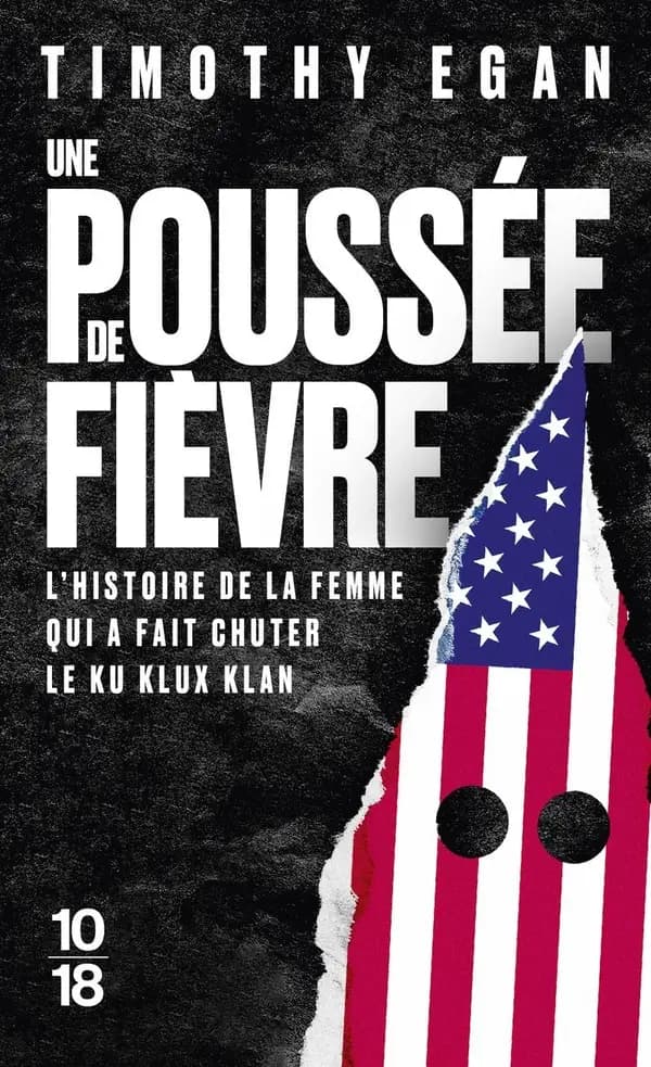 Une poussée de fièvre : l'histoire de la femme qui a fait chuter le Ku Klux Klan