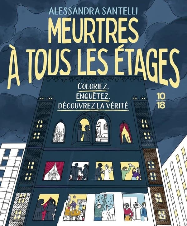 Meurtres à tous les étages : coloriez, enquêtez, découvrez la vérité