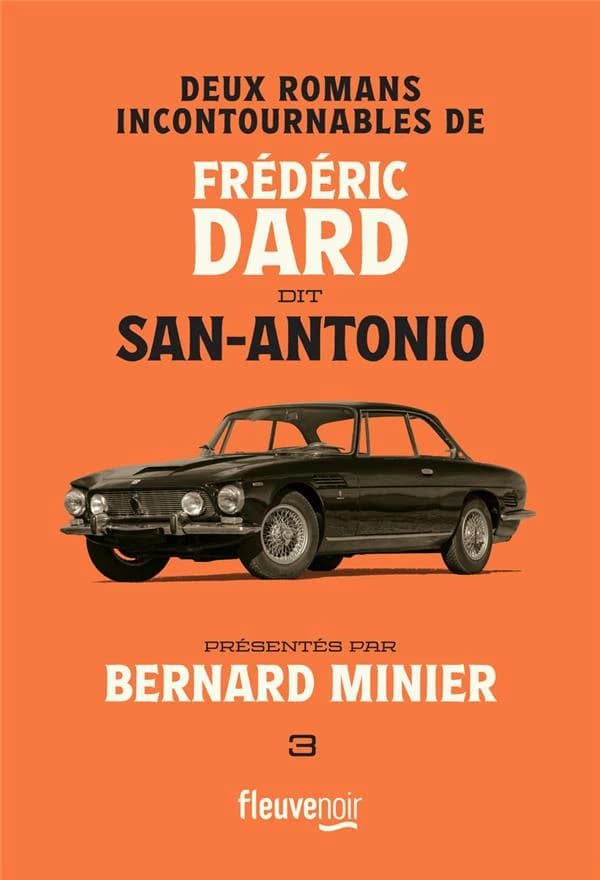 Deux romans incontournables de Frédéric Dard dit San Antonio. [3]