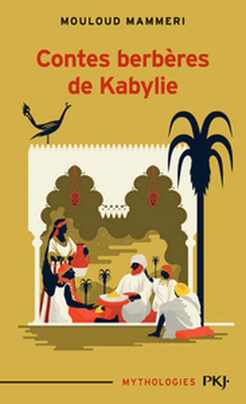 Contes berbères de Kabylie : Machaho ! Tellem chaho !