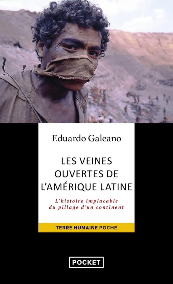 Les veines ouvertes de l'Amérique Latine : une contre-histoire (Ed. augm. d'une postface, d'une annexe statistique) par Eduardo Galeano ; trad. de l'espagnol par Claude Couffon