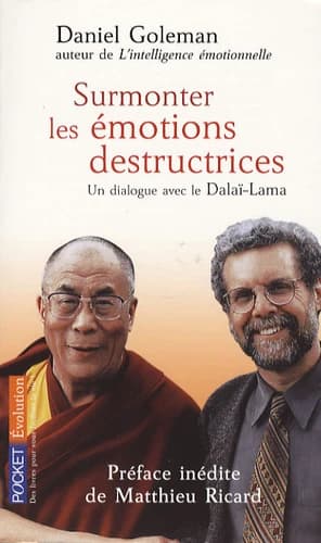 Surmonter les émotions destructrices : un dialogue avec le Dalaï-lama