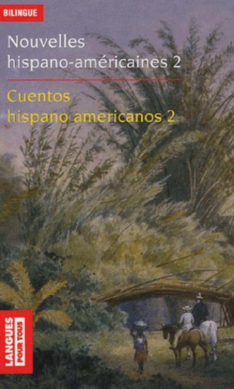 Nouvelles hispano-américaines. 2, Rêves et réalités (Nouv. éd.) A. Monterroso, J. L. Borges, A. Soutro... [et al.] ; choix, trad. et notes de Josette Allavena,... : Cuentos hispanoamericanos