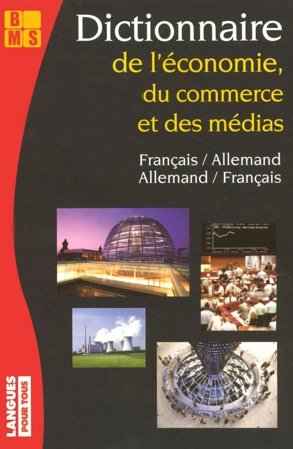 Dictionnaire de l'économie, du commerce et des médias : allemand-français, français-allemand : gestion, marketing, informatique, droit, correspondance, médias, politique... ([Nouvelle éd.]) par Bernard Straub,... Paul Thiele,... ; avec la collaboration av