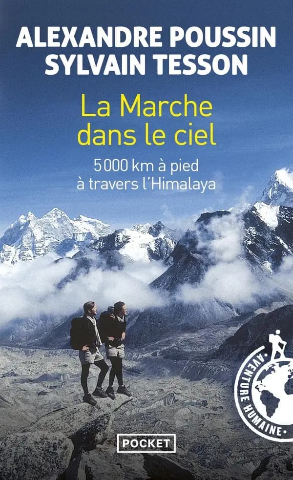 La marche dans le ciel : 5 000 Kilomètres à pied à travers l'Himalaya