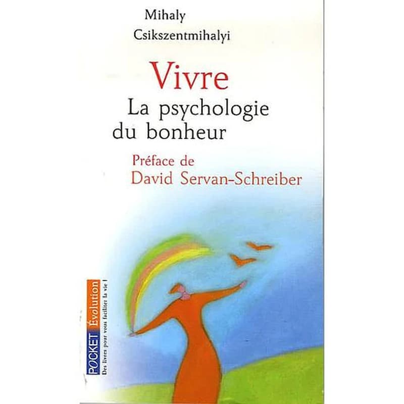 Vivre : La psychologie du bonheur