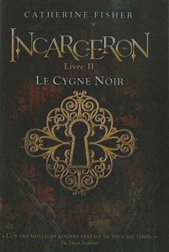 Le cygne noir (IncarcÃ©ron, #2)