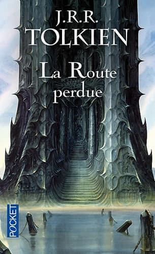 La route perdue et autres textes : langues et légendes avant "Le seigneur des anneaux"
