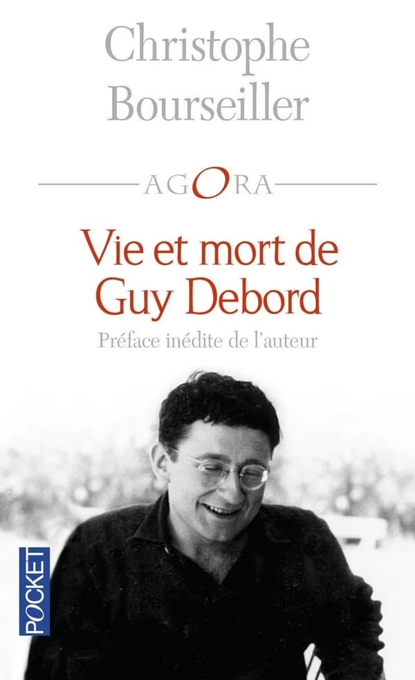 Vie et mort de Guy Debord : 1931-1994 (Éd. revue et enrichie d'une préface inédite) Christophe Bourseiller