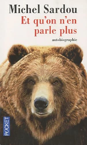 Et qu'on n'en parle plus : autobiographie