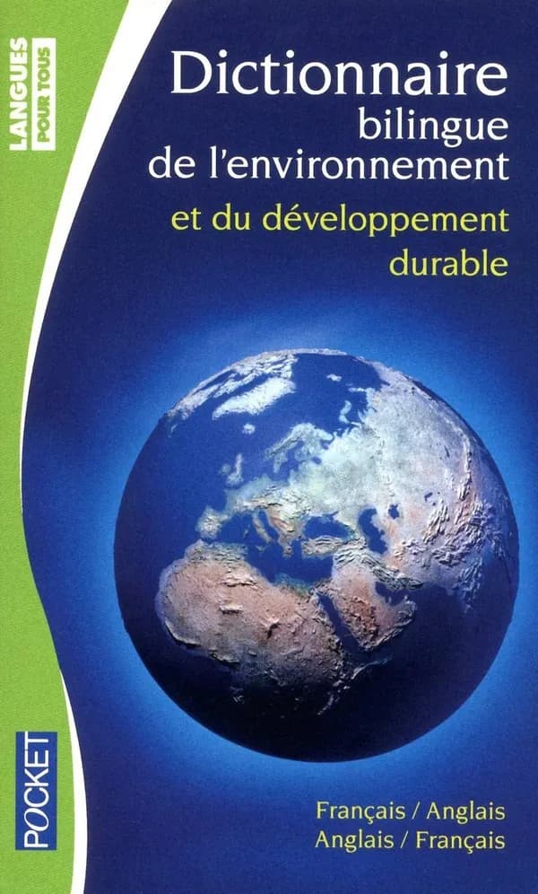 Dictionnaire de l'environnement et du développement durable : bilingue, anglais-français, français-anglais (Nouvelle éd. revue et augmentée) par Olivier Delbard,...