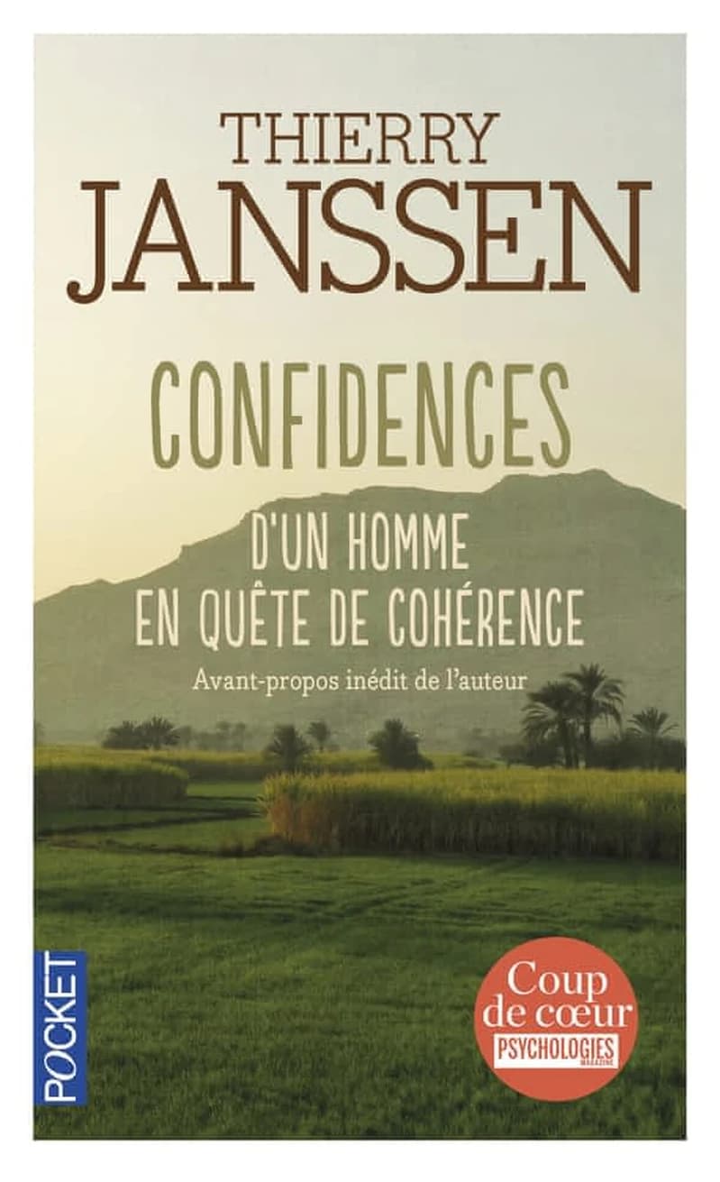 Confidences d'un homme en quête de cohérence ([Nouv. éd.]) Thierry Janssen