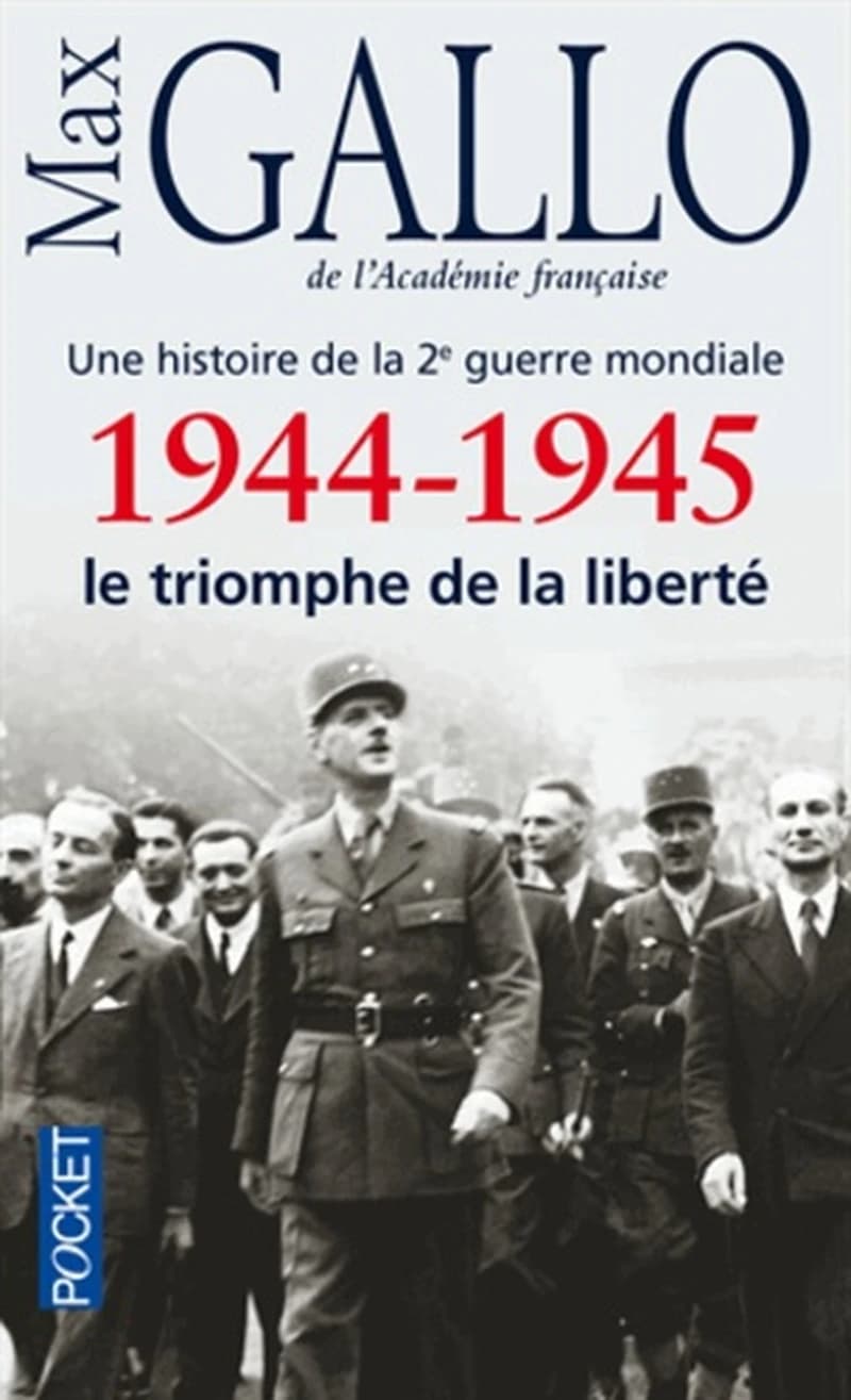 1944-1945, le triomphe de la liberté : récit