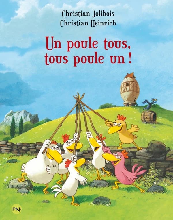 Un poule tous, tous poule un ! (Nouvelle édition) Christian Jolibois ; illustrations Christian Heinrich