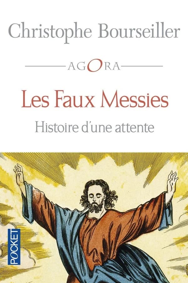 Les faux messies : histoire d'une attente (Nouvelle éd.) Christophe Bourseiller