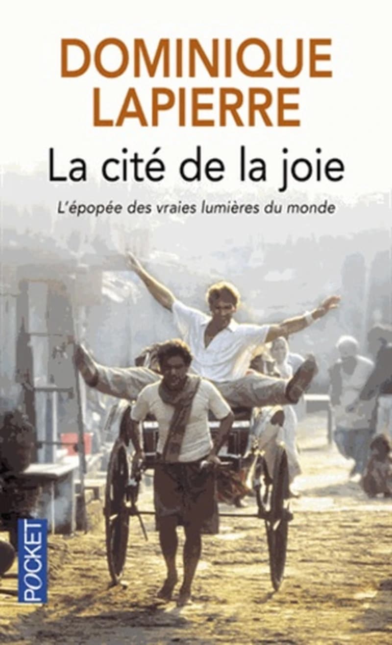La cité de la joie : L'épopée des vraies lumières du monde
