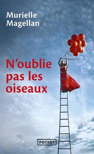 N'oublie pas les oiseaux : roman
