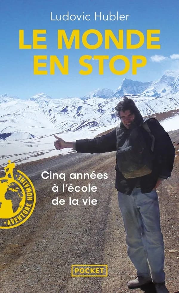 Le monde en stop : cinq années à l'école de la vie (Éd. revue et corrigée) Ludovic Hubler