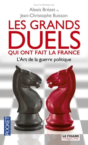 Les grands duels qui ont fait la France