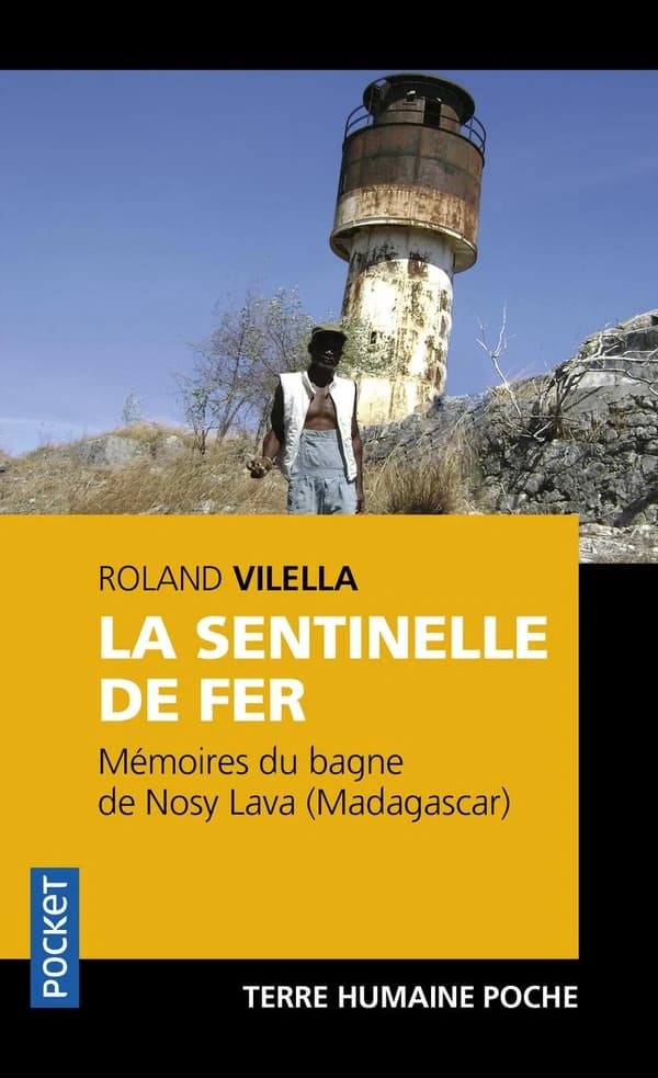 La sentinelle de fer : mémoires du bagne de Nosy Lava, Madagascar